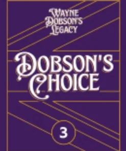 Wayne Dobson's Legacy Volume 3 - Dobson's Choice ( Instant Download )
