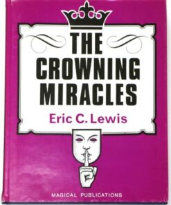 The Crowning Miracles by Eric C. Lewis ( Instant Download )