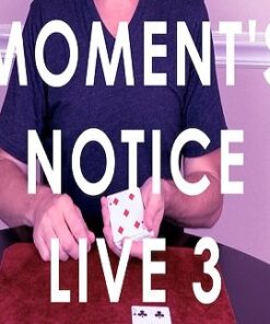 Moment's Notice Live 3 by Cameron Francis ( Instant Download )