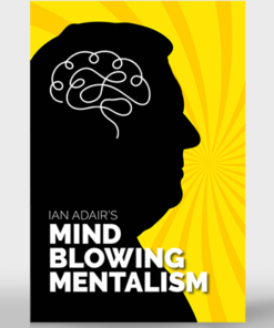 Ian Adair's Mind Blowing Mentalism by Ian Adair & Phil Shaw ( Instant Download )