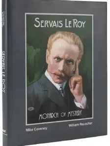 Mike Caveney & William Rauscher - Servais Le Roy, Monarch of Mystery ( Instant Download )