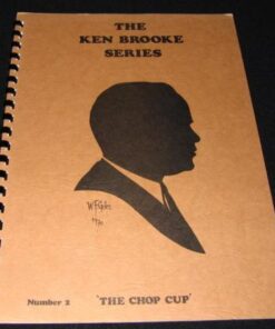 The Ken Brooke Series – Number 02 – The Chop Cup by Ken Brooke ( Instant Download )