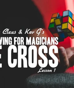 Cube Solving for Magicians with Collin Claus ( Lesson 1 , Instant Download )
