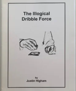 The Illogical Dribble force by Justin Higham ( Instant Download )