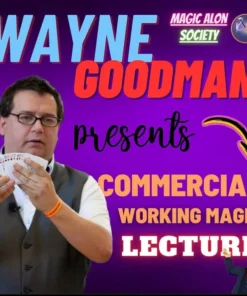 Wayne Goodman - Commercial Magic Lecture ( Instant Download )