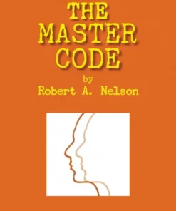 Robert A Nelson - The Master Code ( Instant Download )