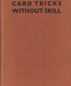 Card Tricks Without Skill by Paul Clive ( Instant Download )