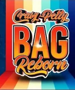 Craig Petty - Bag Reborn ( Instant Download )