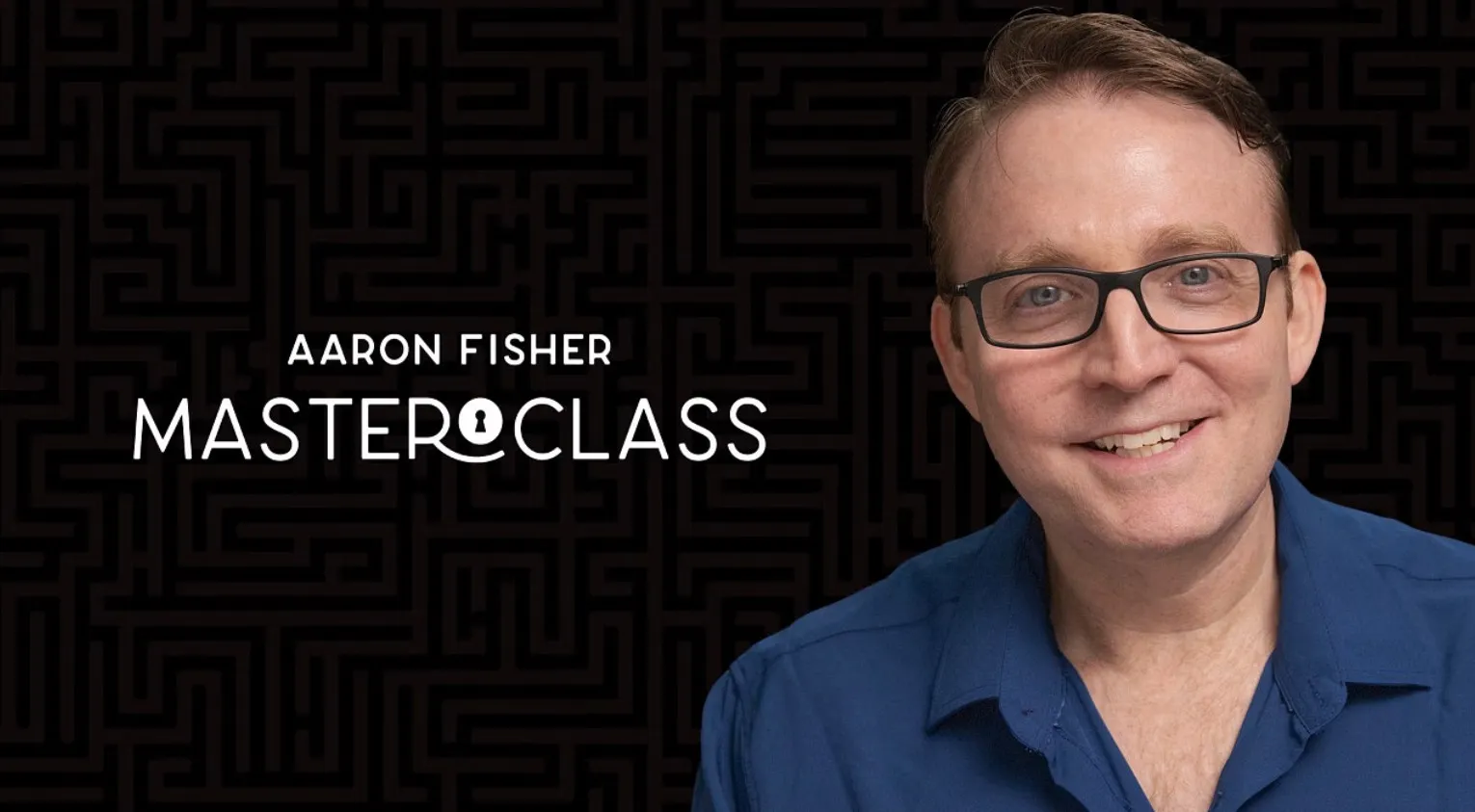 Aaron Fisher - Masterclass Aaron Fisher - Vanising Inc Masterclass ( Instant Download )