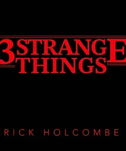 Rick Holcombe - 3 Strange Things ( Instant Download )