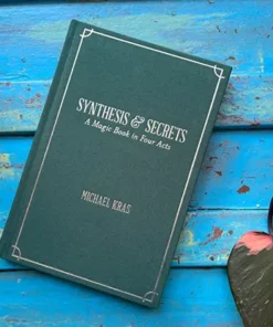 Synthesis and Secrets: A Magic Book in Four Acts by Michael Kras ( Ebook and Bonus Videos ) ( Instant Download )