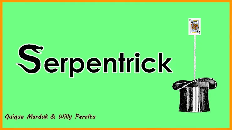 Quique Marduk and Willy Peralta - Serpentrick