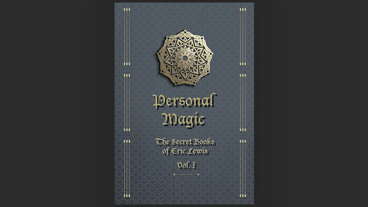 Personal Magic by Eric C Lewis Vol 1