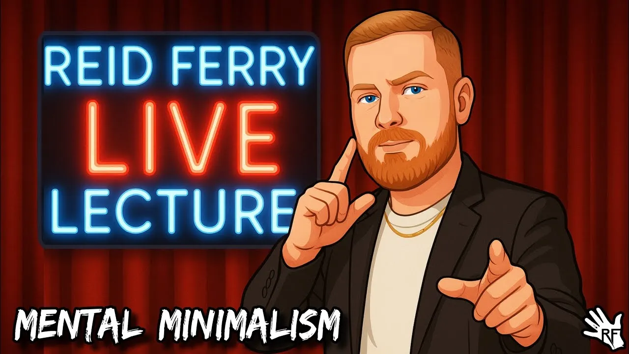 Reid Ferry - Mental Minimalism LIVE Lecture