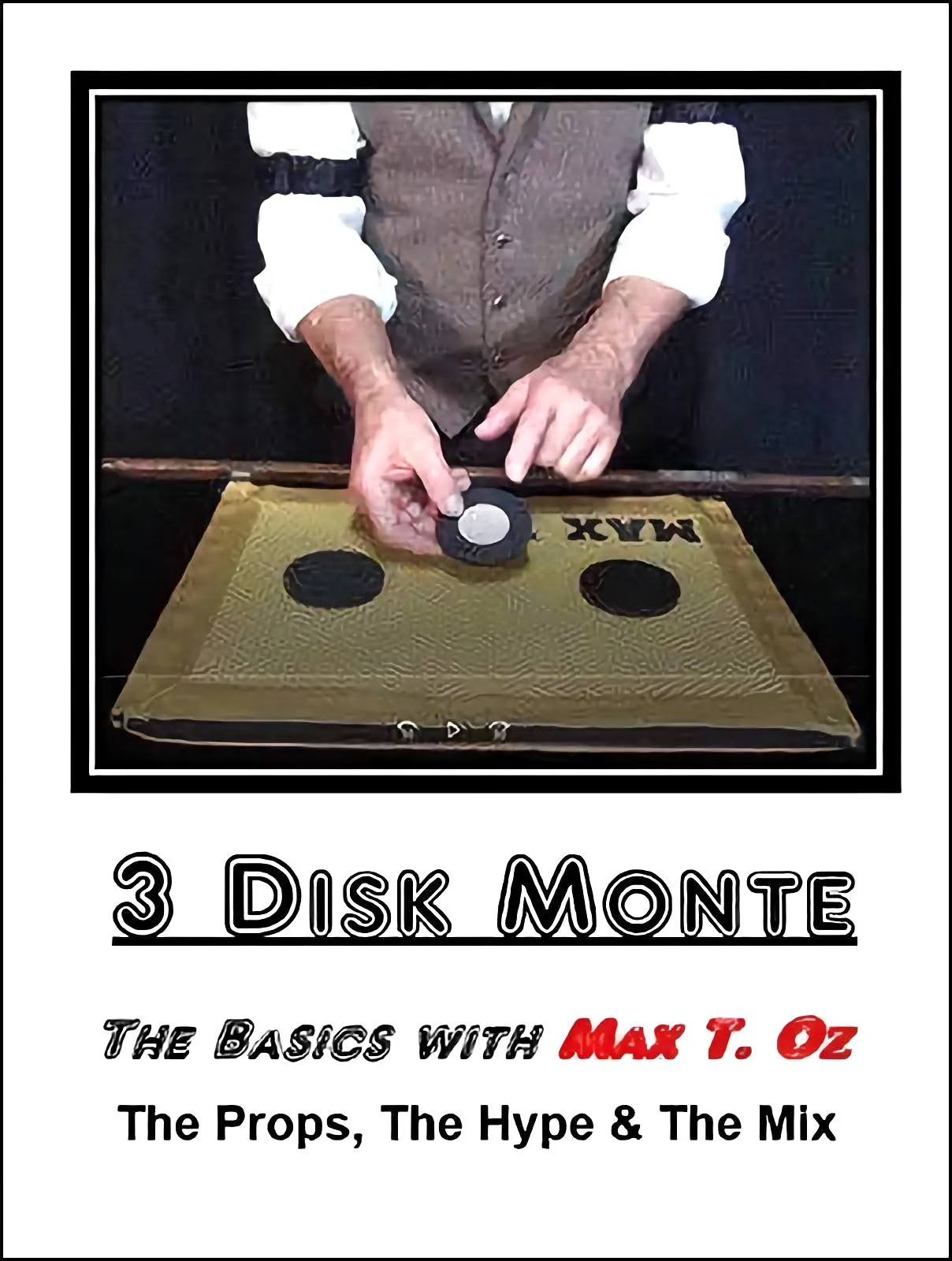 Max T. Oz - 3 Disk Monte ( Instant Download )