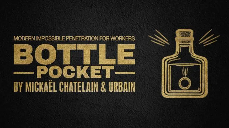 Mickael Chatelain, Urbain & Gentlemen’s Magic - Bottle Pocket