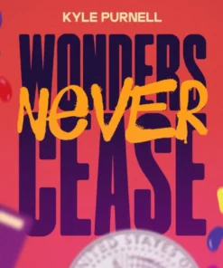 Kyle Purnell - Wonders Never Cease ( Instant Download )
