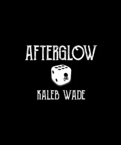 Kaleb Wade - AfterGlow ( Instant Download )