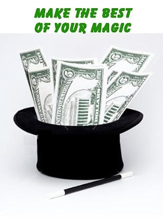 Make the Best of your Magic by John Burton