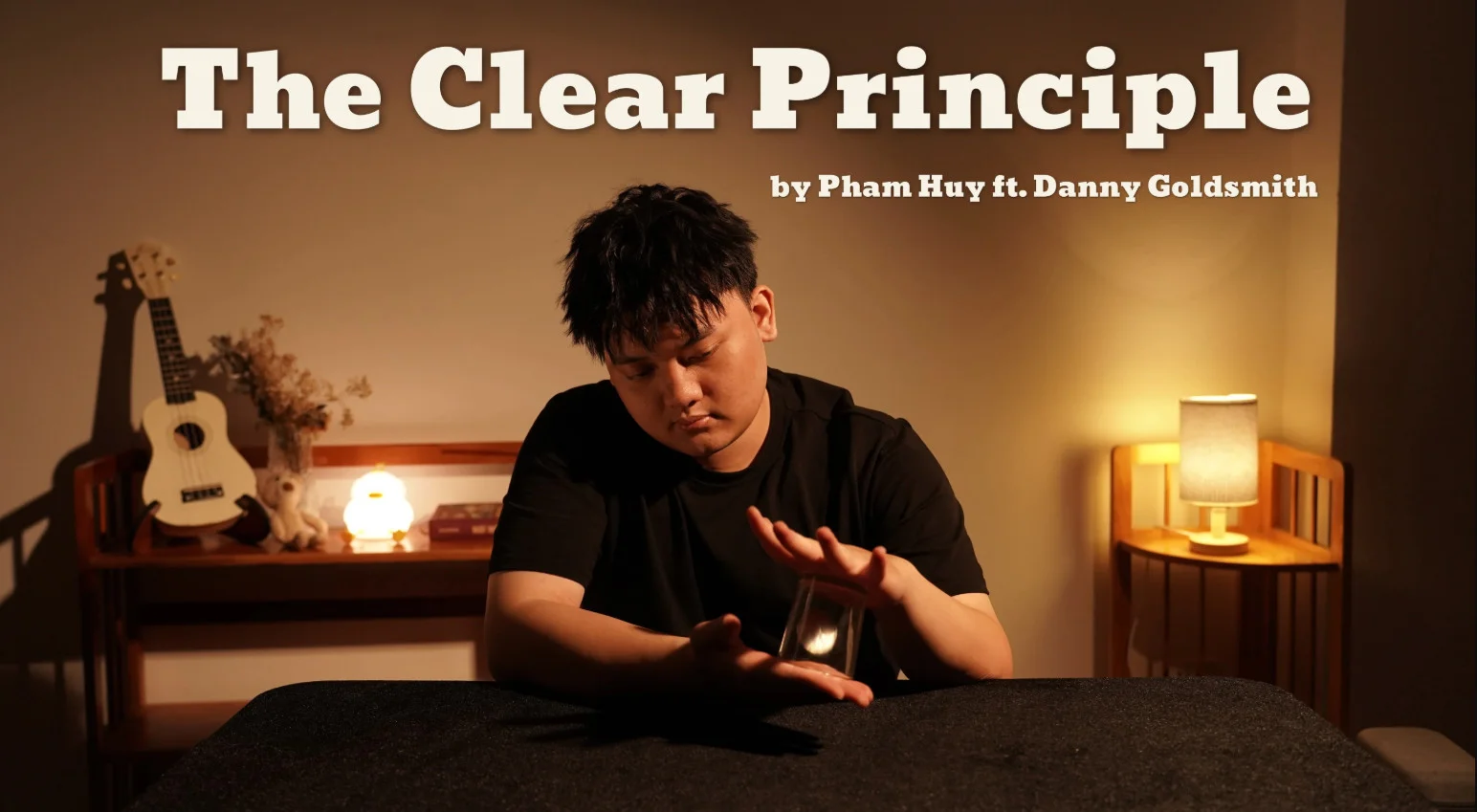 Pham Huy & Danny Goldsmith - The Clear Principle